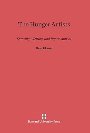 Seller image for The Hunger Artists for sale by BuchWeltWeit Ludwig Meier e.K.