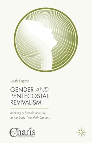 Seller image for Gender and Pentecostal Revivalism for sale by BuchWeltWeit Ludwig Meier e.K.