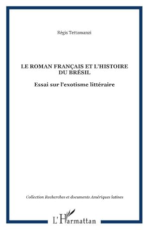 Seller image for Le roman franais et l'histoire du Brsil for sale by BuchWeltWeit Ludwig Meier e.K.