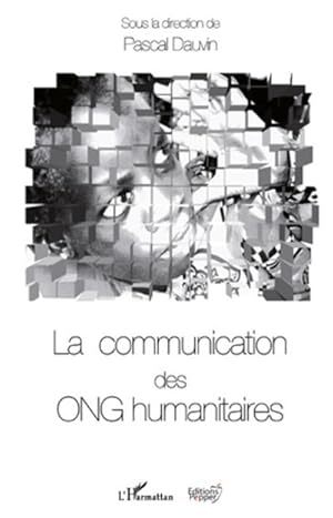 Image du vendeur pour La communication des ONG humanitaires mis en vente par BuchWeltWeit Ludwig Meier e.K.