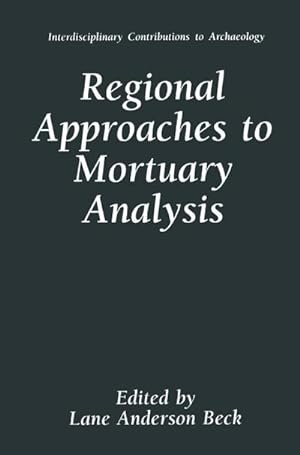 Imagen del vendedor de Regional Approaches to Mortuary Analysis a la venta por BuchWeltWeit Ludwig Meier e.K.