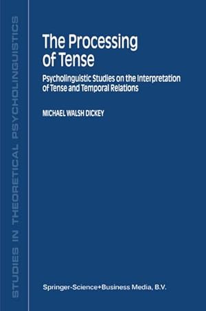 Image du vendeur pour The Processing of Tense mis en vente par BuchWeltWeit Ludwig Meier e.K.