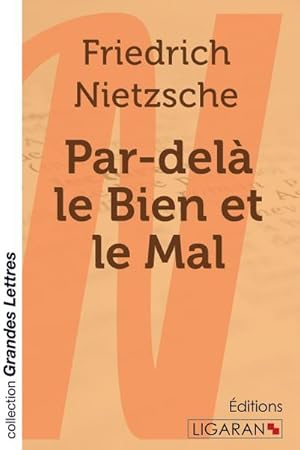 Seller image for Par-del le Bien et le Mal (grands caractres) for sale by BuchWeltWeit Ludwig Meier e.K.