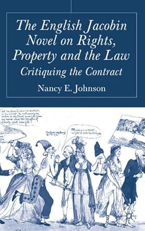Immagine del venditore per The English Jacobin Novel on Rights, Property and the Law venduto da BuchWeltWeit Ludwig Meier e.K.