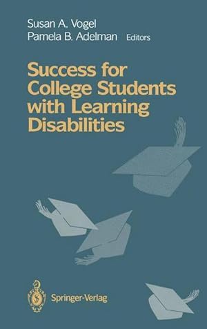 Immagine del venditore per Success for College Students with Learning Disabilities venduto da BuchWeltWeit Ludwig Meier e.K.