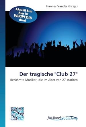 Immagine del venditore per Der tragische 'Club 27' venduto da BuchWeltWeit Ludwig Meier e.K.