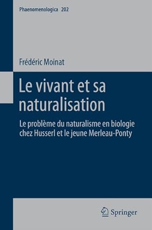 Seller image for Le vivant et sa naturalisation for sale by BuchWeltWeit Ludwig Meier e.K.