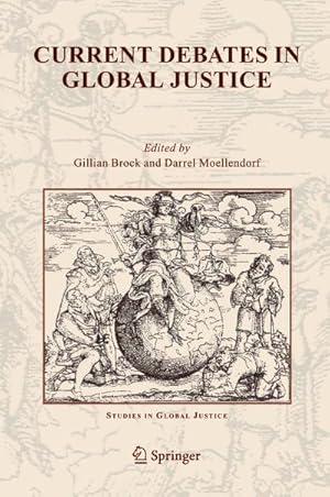 Imagen del vendedor de Current Debates in Global Justice a la venta por BuchWeltWeit Ludwig Meier e.K.