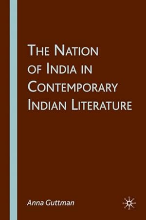 Seller image for The Nation of India in Contemporary Indian Literature for sale by BuchWeltWeit Ludwig Meier e.K.