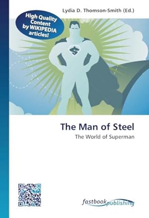 Immagine del venditore per The Man of Steel venduto da BuchWeltWeit Ludwig Meier e.K.