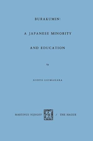 Seller image for Burakumin: A Japanese Minority and Education for sale by BuchWeltWeit Ludwig Meier e.K.