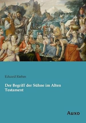 Bild des Verkufers fr Der Begriff der Shne im Alten Testament zum Verkauf von BuchWeltWeit Ludwig Meier e.K.