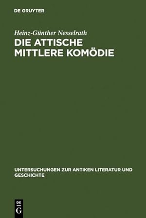 Bild des Verk�ufers f�r Die attische Mittlere Kom�die zum Verkauf von BuchWeltWeit Ludwig Meier e.K.