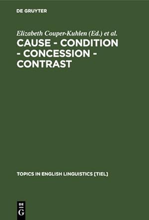 Image du vendeur pour Cause - Condition - Concession - Contrast mis en vente par BuchWeltWeit Ludwig Meier e.K.