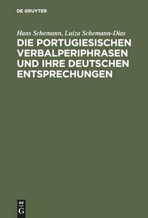 Seller image for Die portugiesischen Verbalperiphrasen und ihre deutschen Entsprechungen for sale by BuchWeltWeit Ludwig Meier e.K.
