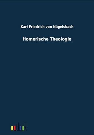 Seller image for Homerische Theologie for sale by BuchWeltWeit Ludwig Meier e.K.