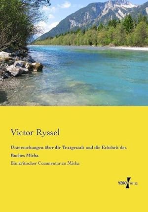 Seller image for Untersuchungen ber die Textgestalt und die Echtheit des Buches Micha for sale by BuchWeltWeit Ludwig Meier e.K.