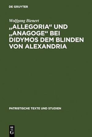 Image du vendeur pour Allegoria" und "Anagoge" bei Didymos dem Blinden von Alexandria mis en vente par BuchWeltWeit Ludwig Meier e.K.