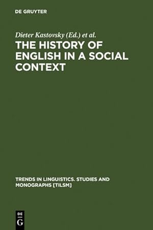 Seller image for The History of English in a Social Context for sale by BuchWeltWeit Ludwig Meier e.K.