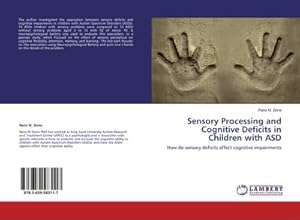 Seller image for Sensory Processing and Cognitive Deficits in Children with ASD for sale by BuchWeltWeit Ludwig Meier e.K.