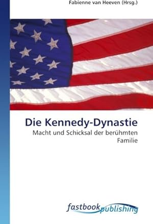 Seller image for Die Kennedy-Dynastie for sale by BuchWeltWeit Ludwig Meier e.K.