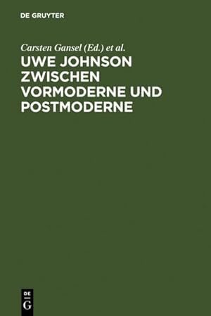 Seller image for Uwe Johnson zwischen Vormoderne und Postmoderne for sale by BuchWeltWeit Ludwig Meier e.K.