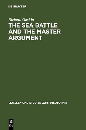 Seller image for The Sea Battle and the Master Argument for sale by BuchWeltWeit Ludwig Meier e.K.