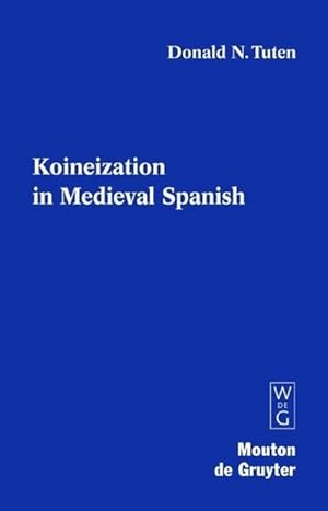 Bild des Verkufers fr Koineization in Medieval Spanish zum Verkauf von BuchWeltWeit Ludwig Meier e.K.