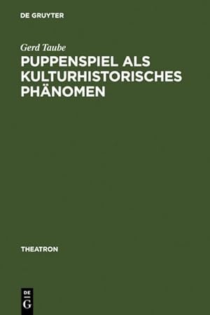 Seller image for Puppenspiel als kulturhistorisches Phnomen for sale by BuchWeltWeit Ludwig Meier e.K.