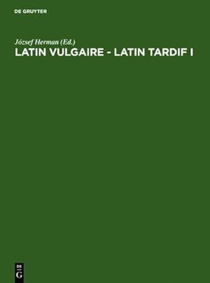 Seller image for Latin vulgaire - latin tardif for sale by BuchWeltWeit Ludwig Meier e.K.