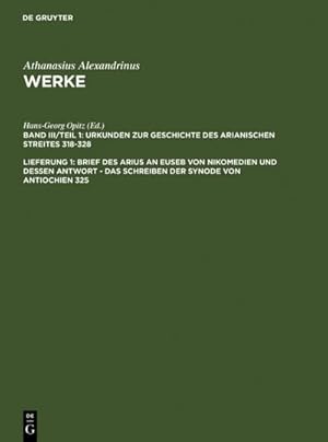 Immagine del venditore per Brief des Arius an Euseb von Nikomedien und dessen Antwort - Das Schreiben der Synode von Antiochien 325 venduto da BuchWeltWeit Ludwig Meier e.K.