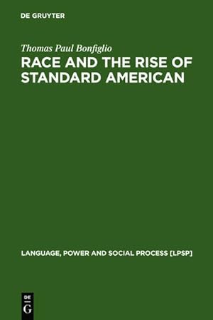 Seller image for Race and the Rise of Standard American for sale by BuchWeltWeit Ludwig Meier e.K.