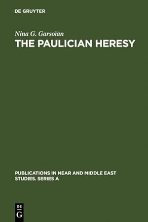 Seller image for The Paulician heresy for sale by BuchWeltWeit Ludwig Meier e.K.