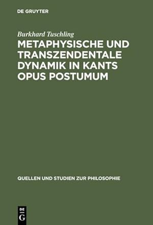 Image du vendeur pour Metaphysische und transzendentale Dynamik in Kants opus postumum mis en vente par BuchWeltWeit Ludwig Meier e.K.