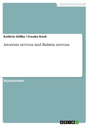 Immagine del venditore per Anorexia nervosa und Bulimia nervosa venduto da BuchWeltWeit Ludwig Meier e.K.