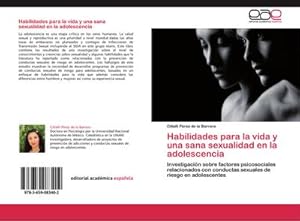 Imagen del vendedor de Habilidades para la vida y una sana sexualidad en la adolescencia a la venta por BuchWeltWeit Ludwig Meier e.K.