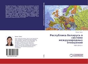 Seller image for Respublika Belarus' w sisteme mezhdunarodnyh otnoshenij for sale by BuchWeltWeit Ludwig Meier e.K.