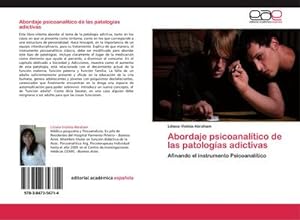 Seller image for Abordaje psicoanaltico de las patologas adictivas for sale by BuchWeltWeit Ludwig Meier e.K.