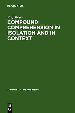 Bild des Verkufers fr Compound Comprehension in Isolation and in Context zum Verkauf von BuchWeltWeit Ludwig Meier e.K.