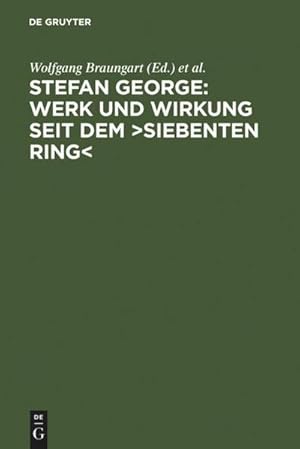 Seller image for Stefan George: Werk und Wirkung seit dem >Siebenten Ring< for sale by BuchWeltWeit Ludwig Meier e.K.
