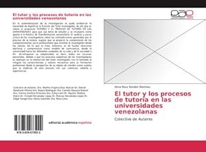 Imagen del vendedor de El tutor y los procesos de tutora en las universidades venezolanas a la venta por BuchWeltWeit Ludwig Meier e.K.