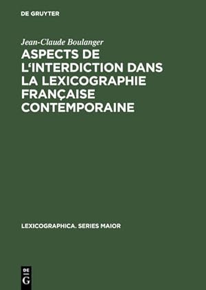 Immagine del venditore per Aspects de l'interdiction dans la lexicographie franaise contemporaine venduto da BuchWeltWeit Ludwig Meier e.K.