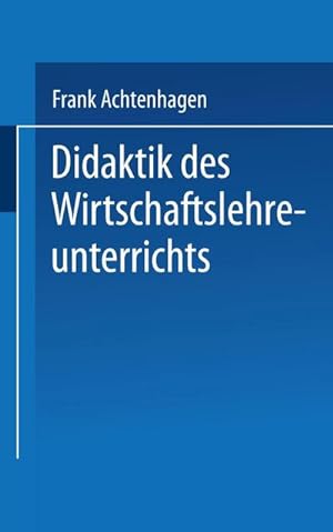 Seller image for Didaktik des Wirtschaftslehreunterrichts for sale by BuchWeltWeit Ludwig Meier e.K.