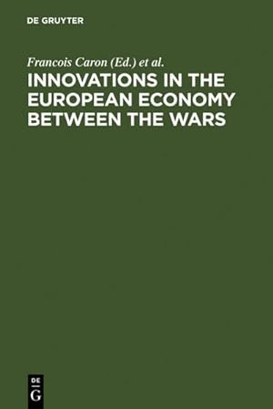 Seller image for Innovations in the European Economy between the Wars for sale by BuchWeltWeit Ludwig Meier e.K.