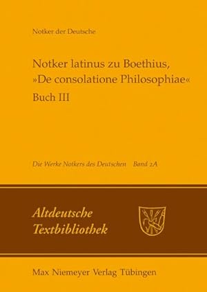 Seller image for Notker latinus zu Boethius, De consolatione Philosophiae for sale by BuchWeltWeit Ludwig Meier e.K.