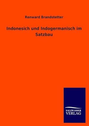 Immagine del venditore per Indonesich und Indogermanisch im Satzbau venduto da BuchWeltWeit Ludwig Meier e.K.