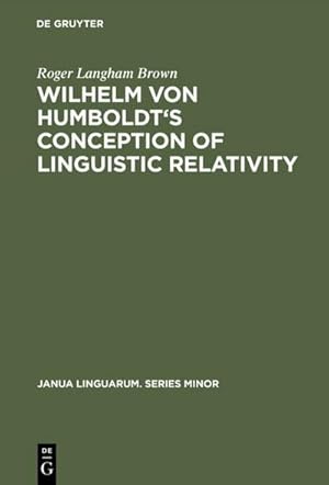 Seller image for Wilhelm von Humboldt's Conception of Linguistic Relativity for sale by BuchWeltWeit Ludwig Meier e.K.