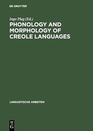Bild des Verkufers fr Phonology and Morphology of Creole Languages zum Verkauf von BuchWeltWeit Ludwig Meier e.K.