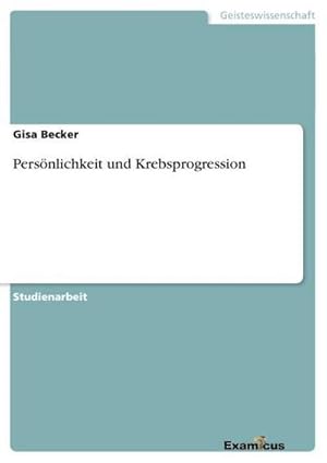 Seller image for Persnlichkeit und Krebsprogression for sale by BuchWeltWeit Ludwig Meier e.K.