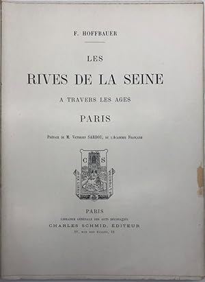 Imagen del vendedor de Les Rives de la Seine  travers les ges. Paris. Prface de Victorien Sardou a la venta por Librairie Historique F. Teissdre